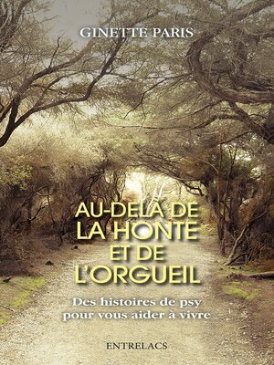 cover image of Au-delà de la honte et de l'orgueil--Des histoires de psy pour vous aider à vivre